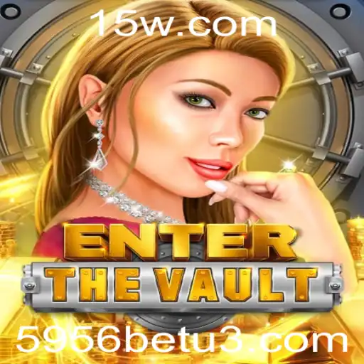 Explore o Fascinante Mundo de EntertheVault com 5956bet